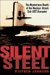 Silent Steel : The Mysterious Death of the Nuclear Attack Sub USS Scorpion cover