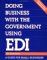 Doing Business With the Government Using Edi : A Guide for Small Businesses cover