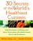 30 Secrets of the World's Healthiest Cuisines : Global Eating Tips and Recipes from China, France, Japan, the Mediterranean, Africa, and Scandinavia cover