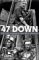 47 Down : The 1922 Argonaut Gold Mine Disaster cover