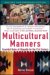 Multicultural Manners : Essential Rules Of Etiquette For The 21st Century cover