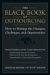 The Black Book of Outsourcing : How to Manage the Changes, Challenges and Opportunities cover
