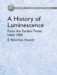 A History Of Luminescence : From The Earliest Times Until 1900 cover