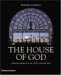 The House Of God : Church Architecture, Style And History cover