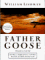 Father Goose : One Man, a Gaggle of Geese, and Their Real Life Incredible Journey South cover