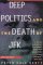 Deep Politics and the Death of JFK cover