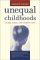 Unequal Childhoods : Class, Race, and Family Life cover