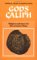 God's Caliph : Religious Authority in the First Centuries of Islam cover