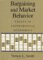 Bargaining and Market Behavior : Essays in Experimental Economics cover