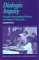 Dialogic Inquiry : Towards a Sociocultural Practice and Theory of Education cover