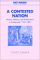 A Contested Nation : History, Memory and Nationalism in Switzerland, 1761-1891 cover