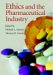 Ethics And the Pharmaceutical Industry cover