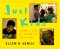 Just Kids : Visiting a Class for Children With Special Needs cover