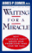 Waiting for a Miracle : Why Schools Can't Solve Our Problems-And How We Can cover