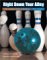 Right Down Your Alley : The Complete Book of Bowling cover