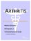 Arthritis : A Medical Dictionary, Bibliography, And Annotated Research Guide To Internet References cover
