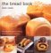 The Bread Book : The Definitive Guide to Making Bread by Hand or Machine cover