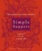Moosewood Restaurant Simple Suppers : Fresh Ideas For The Weeknight Table cover