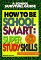 How to Be School Smart : Super Study Skills cover