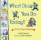 What Did You Do Today? : The First Day of School cover
