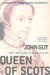 Queen of Scots : The True Life of Mary Stuart cover