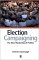 Election Campaigning : The New Marketing of Politics cover