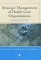 Strategic Management of Health Care Organizations cover