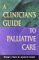 A Clinician's Guide to Palliative Care cover