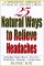 25 Natural Ways to Relieve Headaches : A Mind-Body Approach to Health and Well-Being cover