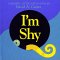 I'm Shy : A Bashful Little Pop-Up Book cover