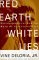 Red Earth, White Lies : Native Americans and the Myth of Scientific Fact cover