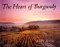 The Heart of Burgundy : A Portrait of French Wine Country cover