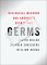 Germs : Biological Weapons and America's Secret War cover