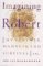 Imagining Robert : My Brother, Madness, and Survival  A Memoir cover