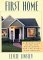 First Home : A Decorating Guide and Sourcebook for the First Time Around cover