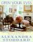 Open Your Eyes : 1,000 Simple Ways to Bring Beauty into Your Home and Life Each Day cover