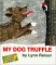 My Dog Truffle cover