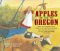 Apples to Oregon : Being the (Slightly) True Narrative of How a Brave Pioneer Father Brought Apples, Peaches, Plums, Grapes, and Cherries (And Children) Across the Plain cover