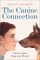 The Canine Connection : Stories About Dogs and People cover