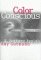 Color Conscious : The Political Morality of Race cover