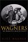 The Wagners : The Dramas of a Musical Dynasty cover
