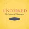 Uncorked : The Science of Champagne cover