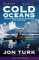 Cold Oceans : Adventures in a Kayak, Rowboat and Dogsled cover
