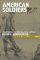 American Soldiers : Ground Combat in the World Wars, Korea, and Vietnam cover