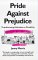 Pride Against Prejudice : A Personal Politics of Disability cover