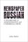 Newspaper Russian : A Vocabulary of Administrative and Commercial Idiom cover