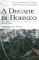 A Decade in Borneo cover