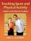 Teaching Sport and Physical Activity : Insights on the Road to Excellence cover