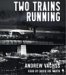 Two Trains Running cover