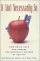 It Ain't Necessarily So : How Media Make and Unmake the Scientific Picture of Reality cover